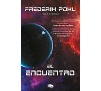 El Encuentro (saga De Los Heechee Iii)