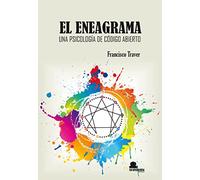EL ENEAGRAMA: UNA PSICOLOGÍA DE CÓDIGO ABIERTO