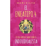 El eneatipo 4: Lo que hay que saber sobre el individualista (Tipos de Personalidad del Eneagrama)