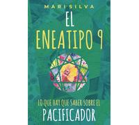 El Eneatipo 9: Lo que hay que saber sobre el pacificador (Tipos de Personalidad del Eneagrama)