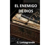 EL ENEMIGO DE DIOS: Una novela de resistencia, misticismo y carbón en el ocaso del franquismo (TRILOGÍA DE PEÑANEGRA)