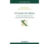 El Enfasis Del Infinito: Esbozos Y Perspectivas En Torno Al Pensa Mien