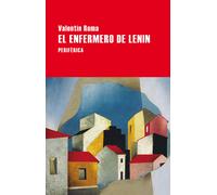 El enfermero de Lenin | Valentín Roma