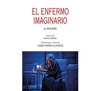 El enfermo imaginario de Molière: 03 (Teatro)