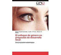 El enfoque de género en proyectos de desarrollo local: Una propuesta metodológica