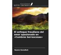 El enfoque freudiano del amor apasionado en 'Cumbres borrascosas'