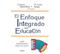 EL ENFOQUE INTEGRADO EN EDUCACIÓN: ¿Qué dimensiones tiene tu aula?: 243 (Educación Hoy)