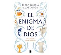 El enigma de Dios: De la fe a la incertidumbre (No ficción)