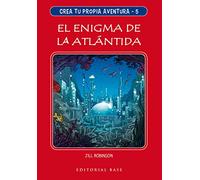 El Enigma De La Atlántida: 5 (CREA TU PROPIA AVENTURA (JUVENIL))