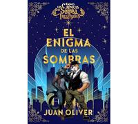 El Enigma de las Sombras. Un emocionante libro de aventuras mágicas y paranormales (ILUSTRACIONES EN EL INTERIOR): Las Crónicas de Sombra & Thelonious (Libro 1)