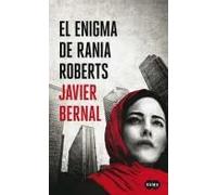 El enigma de Rania Roberts | Javier Bernal Dionis