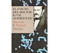 El enigma del doctor Semmelweis: Fiebres de parto y gérmenes mortales (Grandes descubrimientos)