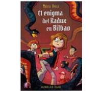 El Enigma Del Kadux En Bilbao (ebook)