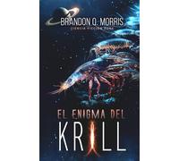 El enigma del Krill: Ciencia ficción dura