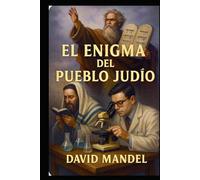 El Enigma del Pueblo Judio
