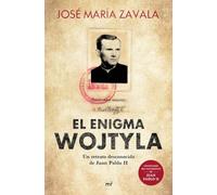 El enigma Wojtyla: Un retrato desconocido de Juan Pablo II (Fuera de Colección)