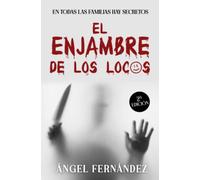 EL ENJAMBRE DE LOS LOCOS