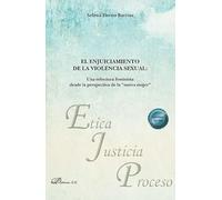 El enjuiciamiento de la violencia sexual. Una relectura feminista desde la perspectiva de la “nueva mujer”