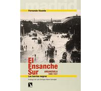 El Ensanche Sur. Los Barrios Negros (COLECCION MAYOR)