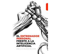 El Entrenador Personal Frente a la Inteligencia Artificial