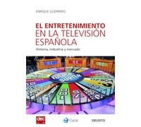 El entretenimiento en la televisión española: Historia, industria y mercado: 1 (Deusto)