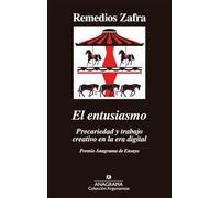 El entusiasmo: Premio Anagrama de Ensayo: 514 (Argumentos)