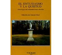 El entusiasmo y la quietud: Antología del Romanticismo alemán: 63 (Marginales)