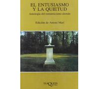 El entusiasmo y la quietud: Antología del Romanticismo alemán: 63 (Marginales)