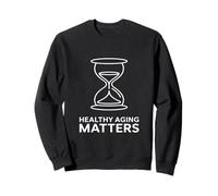 El envejecimiento Saludable Importa Diseño de Reloj de Arena Defensa del envejecimiento Sudadera