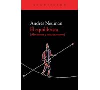 El equilibrista: aforismos y microensayos (El Acantilado)