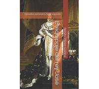 El equipaje del rey José: Episodios nacionales. Serie segunda.