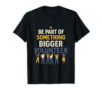 El Equipo de Voluntarios Forma Parte de Algo más Grande de diseño comunitario Camiseta