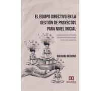 El Equipo Directivo En La Gestión De Proyectos Para Nivel Inicial (ebo