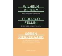 El erotismo musical / Ensayo de orquesta DVD / Johann Sebastian Bach | Sören Kierkegaard, Federico Fellini, Wilhelm Dilthey