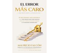 EL ERROR MÁS CARO: 15 DECISIONES MILLONARIAS para Proteger tu Patrimonio Inmobiliario Antes de Vender, Comprar o Invertir.