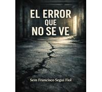 EL ERROR QUE NO SE VE (Oficios que no se ven)