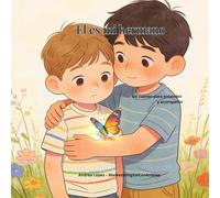 El es mi hermano: Un cuento para entender y acompañar