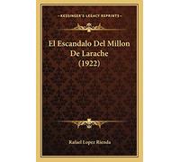 El Escandalo Del Millon De Larache (1922)