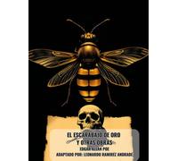 El Escarabajo De Oro Y Otras Obras: El Corazón Delator, El Cuervo Y Las Aventuras De Arthur Gordom Pym: Las Obras De Edgar Allan Poe: adaptadas a un ... en jóvenes y adultos (Spanish Edition)