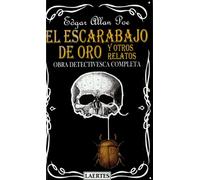 El Escarabajo De Oro Y Otros Relatos