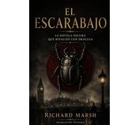 EL ESCARABAJO: La novela oscura que rivalizó con Drácula (Clásicos de ciencia ficción, fantasía y terror)