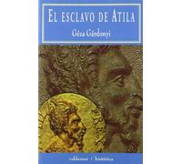 El esclavo de Atila (Histórica)