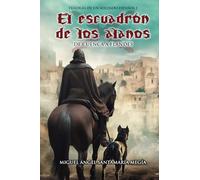 El Escuadrón de los Alanos: De Cuenca a Flandes