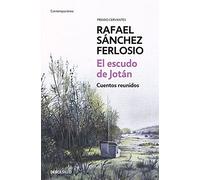 El escudo de Jotán: Cuentos reunidos (Contemporánea)
