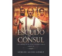 El escudo del cónsul (Las crónicas de Tito Valerio Nerva)