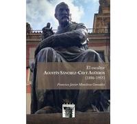 El escultor Agustín Sánchez-Cid y Agüeros (1886-1955): 129 (Arte Hispalense)