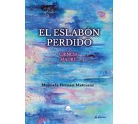 El Eslabón Perdido. Ciencia Madre