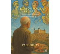 EL ESLABÓN PERDIDO DEL ARTE: EL GRAN ARTE DESAPARECIÓ ENTRE LOS SIGLOS V Y XVI