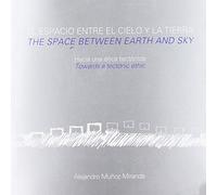 El espacio entre el cielo y la tierra (Bilingüe)