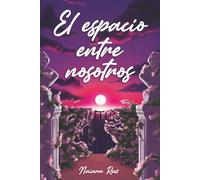 El espacio entre nosotros: 1 (Trilogía Entre Nosotros)